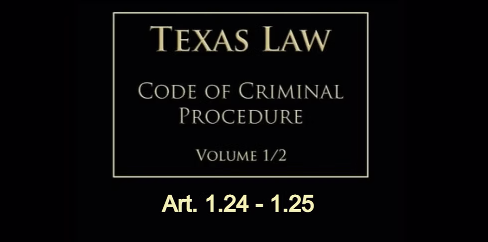 Texas Code of Criminal Procedure Art. 1.24–1.25 — Public Trial & Confrontation