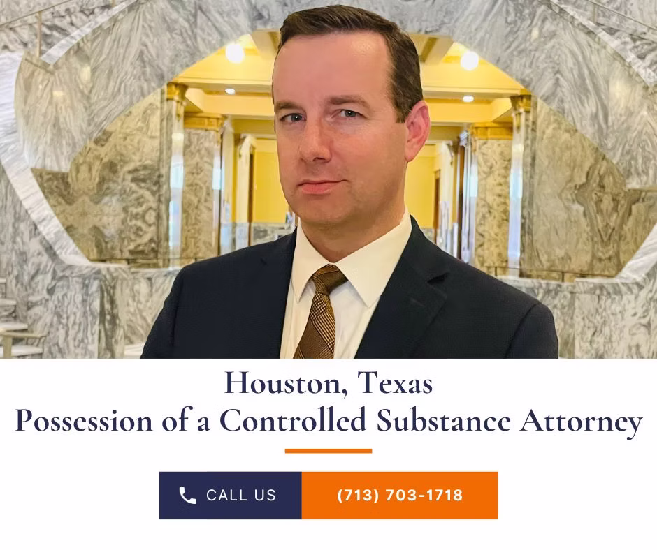 Houston Possession of a Controlled Substance Lawyer
